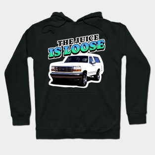 The-Juice-Is-Loose Hoodie